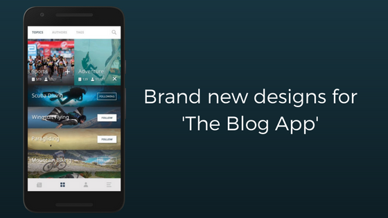 Brand New Designs for The Blog App!